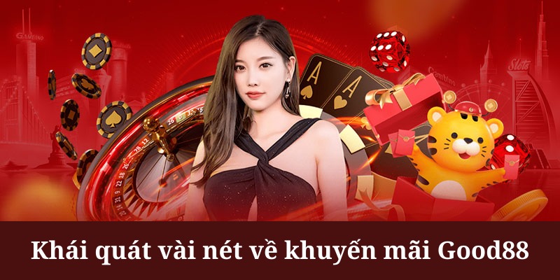 Khuyến mãi Good88 là sự kiện được mong chờ nhất